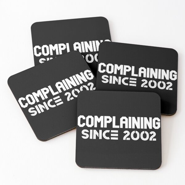 Item preview, Complaining Since 2002 designed and sold by Printshac.