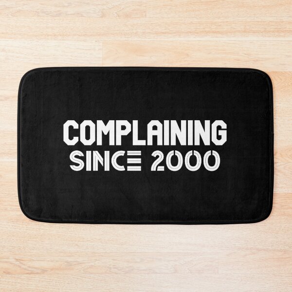 Item preview, Complaining Since 2000 designed and sold by Printshac.