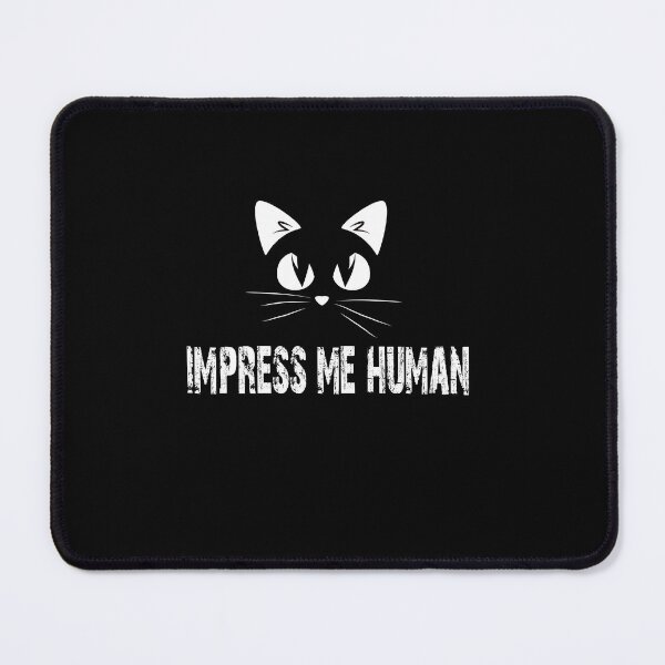 Item preview, impress me human Shirt, human, Funny Shirt, Valentine Shirt gift, Valentine Day Cut File, gift for Mom, dad gift, gift for birthday  designed and sold by GAIDREDA.