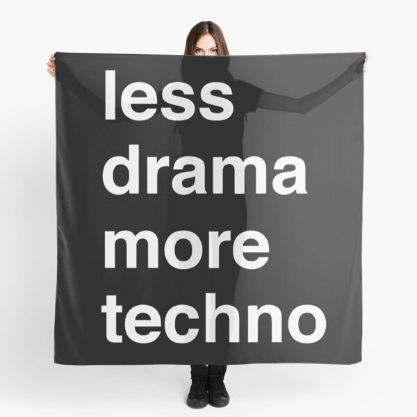 Item preview, Less drama more techno designed and sold by wildserenity.