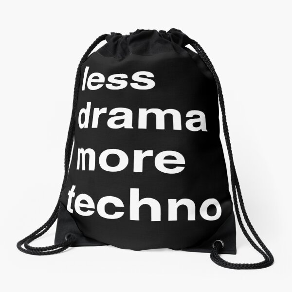 Item preview, Less drama more techno designed and sold by wildserenity.