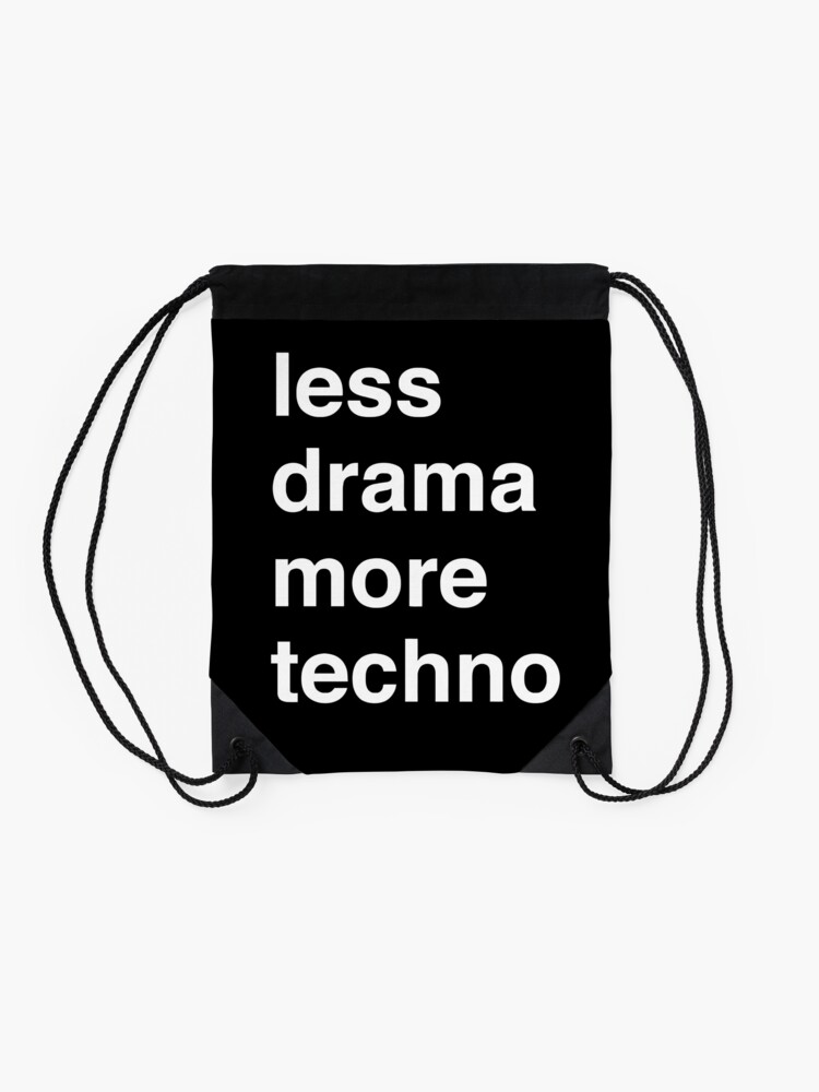 Alternate view of Less drama more techno Drawstring Bag
