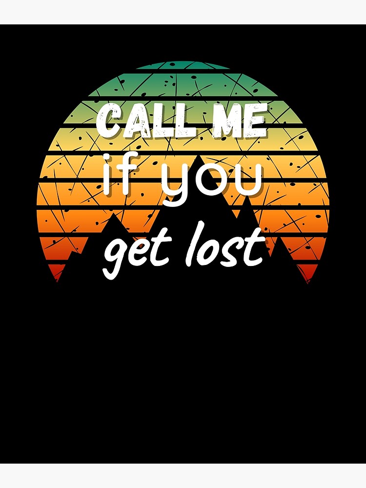 call-me-if-you-get-lost-poster-for-sale-by-jasstephenson-redbubble