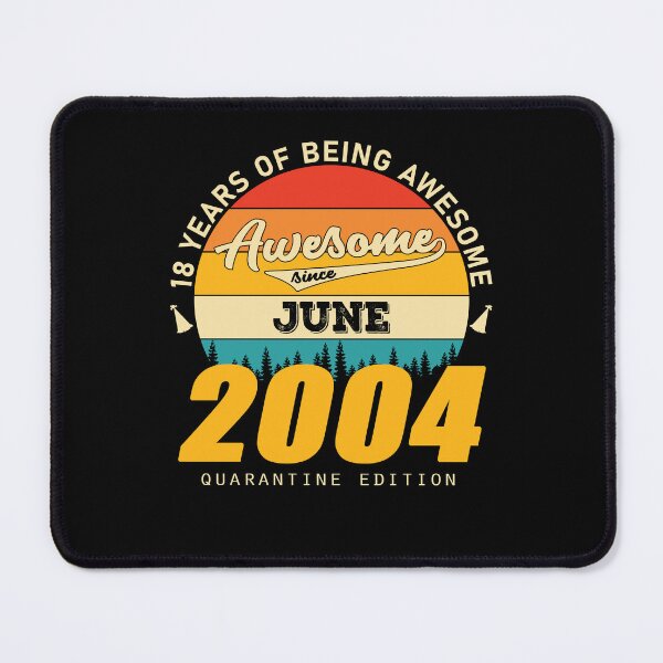 Item preview, 2004 Quarantine Edition June 18 Years Of Being Awesome designed and sold by GeneTonia0307.