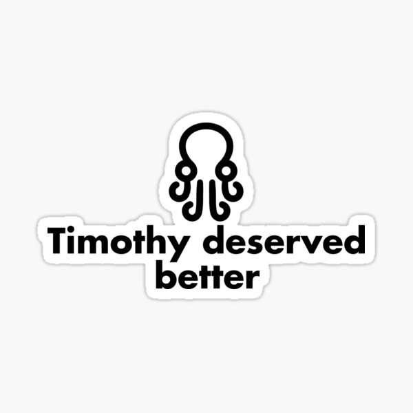Artikel-Vorschau von Timothy hätte Besseres verdient, designt und verkauft von paintedlife.