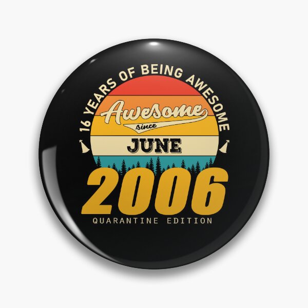 Item preview, 2006 Quarantine Edition June 16 Years Of Being Awesome designed and sold by GeneTonia0307.