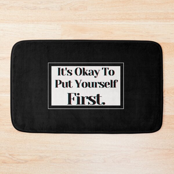 Item preview, It's Okay To Put Yourself First. designed and sold by PostiveText.