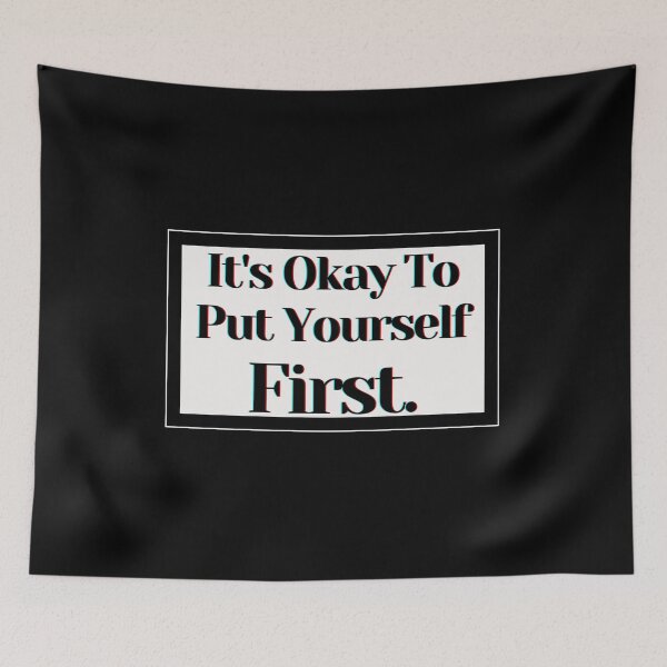 Item preview, It's Okay To Put Yourself First. designed and sold by PostiveText.