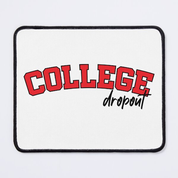 Item preview, College Dropout designed and sold by martyfireball.