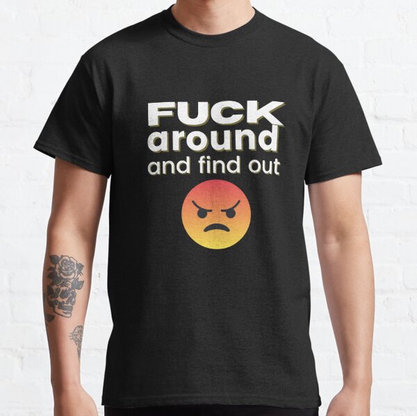 Fuck Around And Find Out Las Vegas Raiders Hot T-Shirt - ShirtsOwl Office