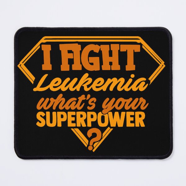 Item preview, I Fight Leukemia What's Your Superpower designed and sold by Kohend.