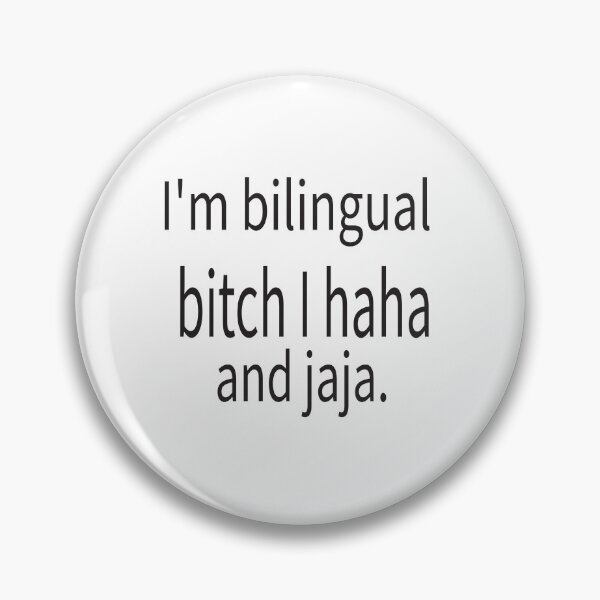 Item preview, Im Bilingual Bitch I Haha And Jaja designed and sold by ASSOUKI9.