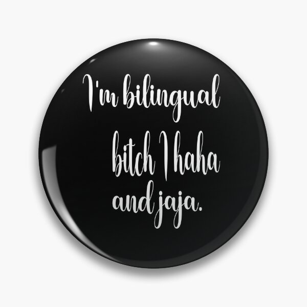 Item preview, Im Bilingual Bitch I Haha And Jaja designed and sold by ASSOUKI9.