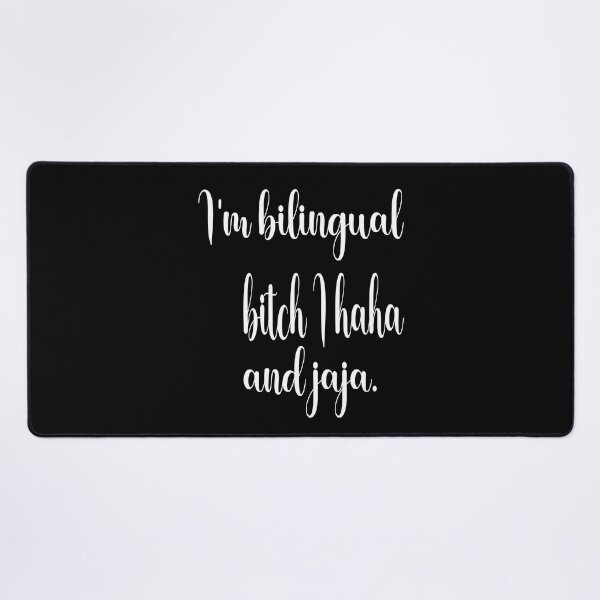 Item preview, Im Bilingual Bitch I Haha And Jaja designed and sold by ASSOUKI9.