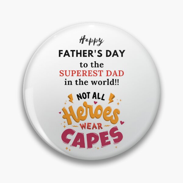 Artikelvorschau, Happy Father's Day to the superest dad in the world!! Not all heroes wear capes. entworfen und verkauft von keenikai.