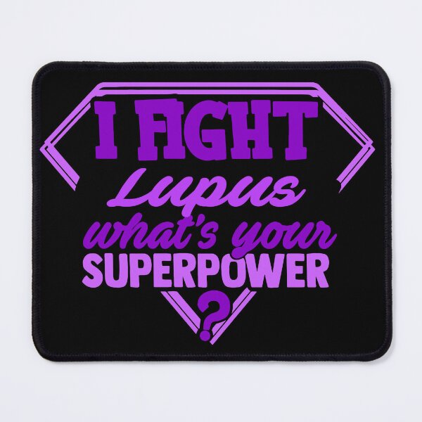 Item preview, I Fight Lupus What's Your Superpower designed and sold by Kohend.