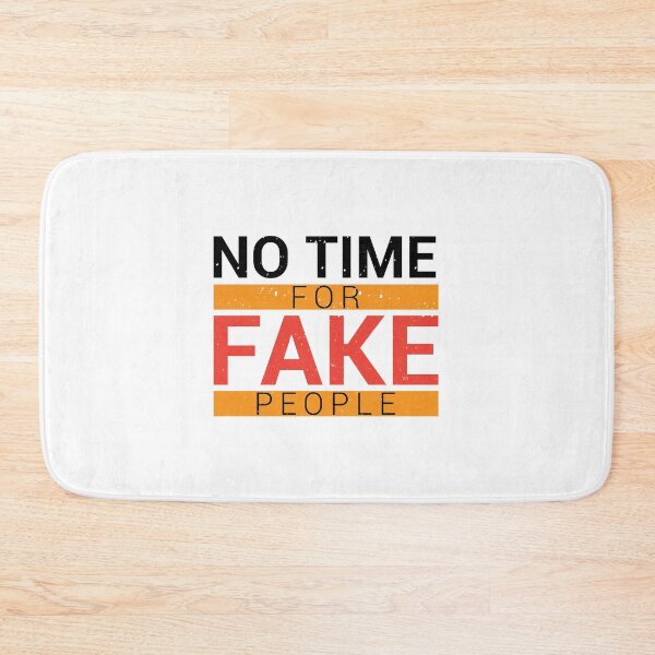 Item preview, No Time For Fake People  designed and sold by Tamer ⭐⭐⭐⭐⭐.