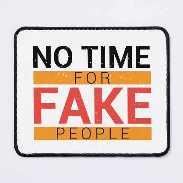 Item preview, No Time For Fake People  designed and sold by Tamer ⭐⭐⭐⭐⭐.