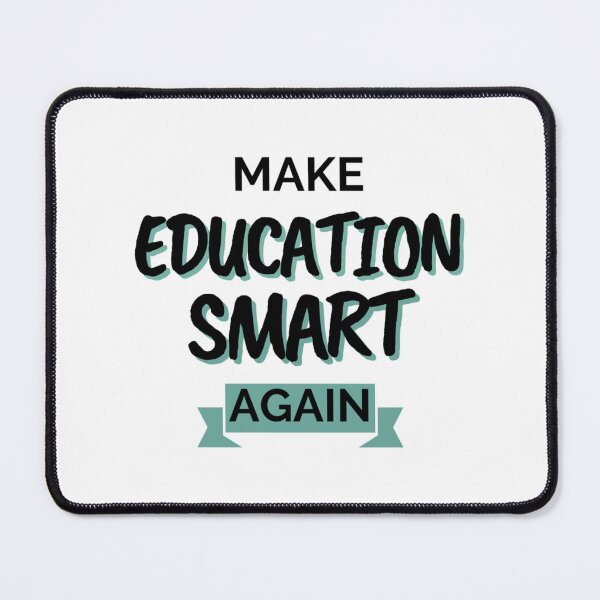 Item preview, Make Education Smart Again designed and sold by DarleneTeeCorp.