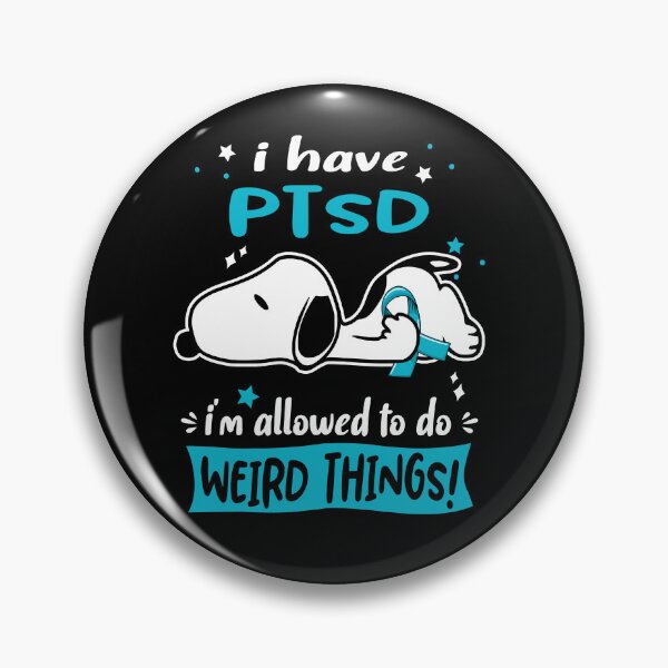 Item preview, I Have PTSD I Am Allowed To Do WEIRD THINGS!  designed and sold by Wlsnpeggy.