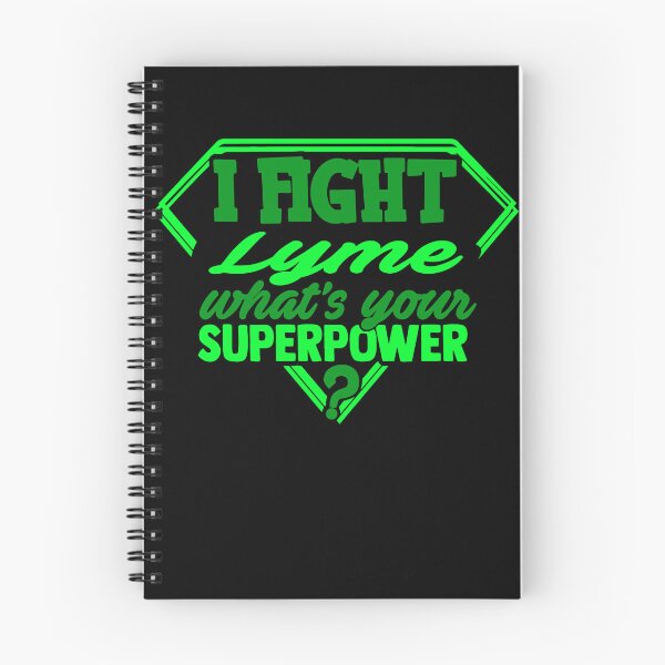 Item preview, I Fight LYME What's Your Superpower designed and sold by Kohend.