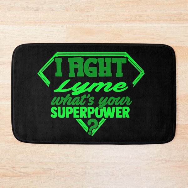 Item preview, I Fight LYME What's Your Superpower designed and sold by Kohend.
