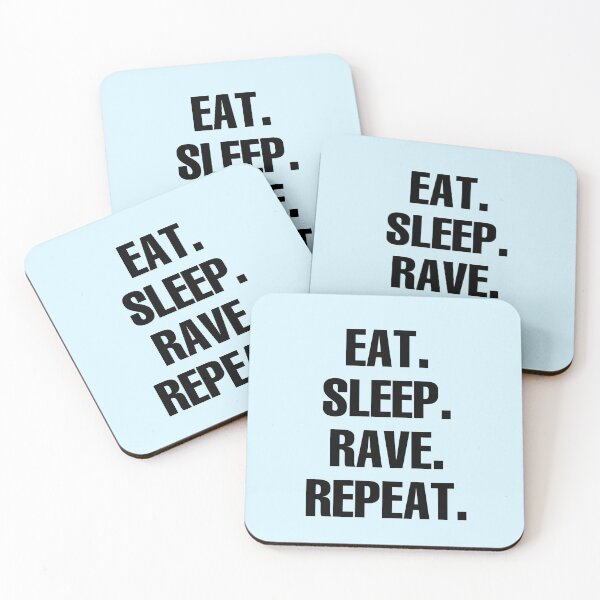 Item preview, Eat. Sleep. Rave. Repeat.  designed and sold by itsmemaytal.