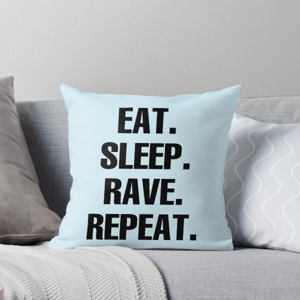 Item preview, Eat. Sleep. Rave. Repeat.  designed and sold by itsmemaytal.