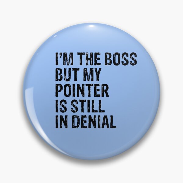 Item preview, I'm Boss But English German Shorthaired Pointer Still In Denial  designed and sold by Guarddogdrive.