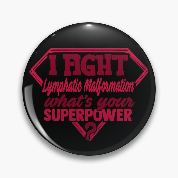 Item preview, I Fight Lymphatic Malformation What's Your Superpower designed and sold by Kohend.