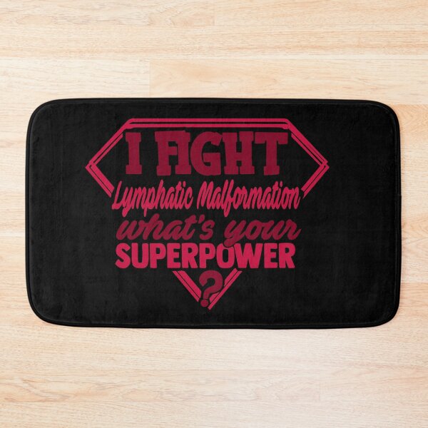 Item preview, I Fight Lymphatic Malformation What's Your Superpower designed and sold by Kohend.