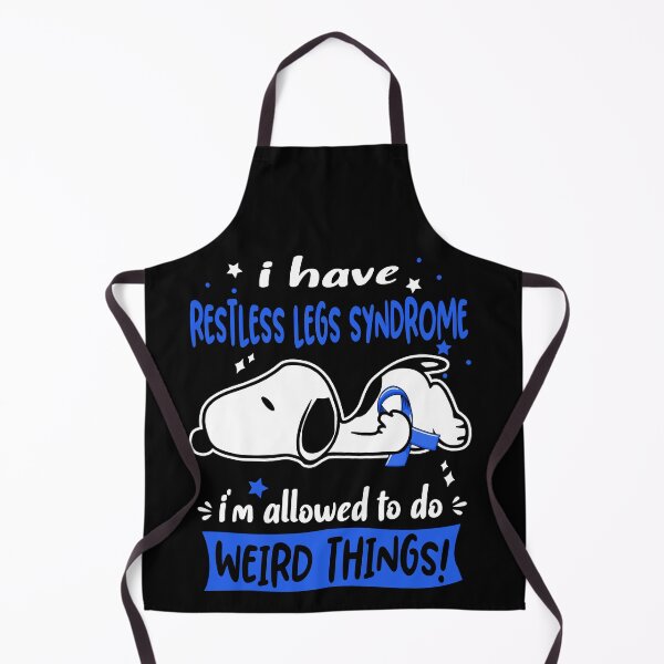 Item preview, I Have Restless Legs Syndrome I Am Allowed To Do WEIRD THINGS!  designed and sold by Wlsnpeggy.