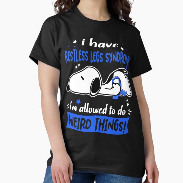 Item preview, I Have Restless Legs Syndrome I Am Allowed To Do WEIRD THINGS!  designed and sold by Wlsnpeggy.