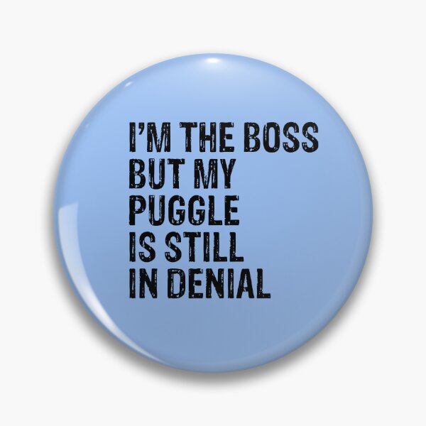 Item preview, I'm The Boss But My Puggle Still In Denial  designed and sold by Guarddogdrive.