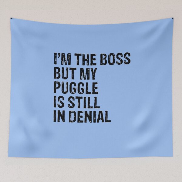 Item preview, I'm The Boss But My Puggle Still In Denial  designed and sold by Guarddogdrive.