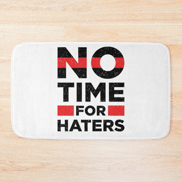 Item preview,  No Time For Haters designed and sold by Tamer ⭐⭐⭐⭐⭐.