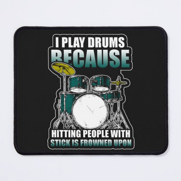Item preview, Playing Drums Because Stick Frowned Upon designed and sold by ClamenTaon.