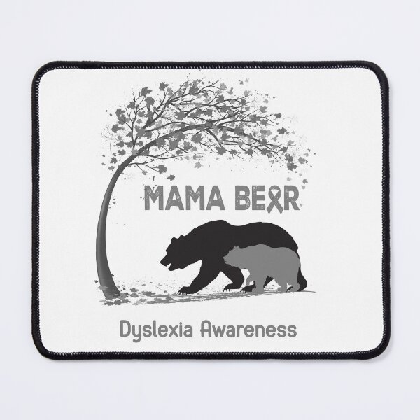 Item preview, Mama Bear Dyslexia Awareness designed and sold by Mnrshirley.