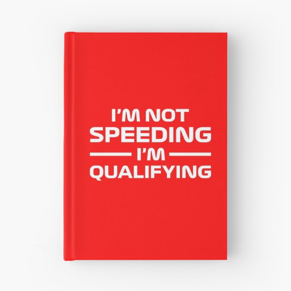 Item preview, I'm Not Speeding, I'm Qualifying V2 (Red) designed and sold by FilipeFerreira.