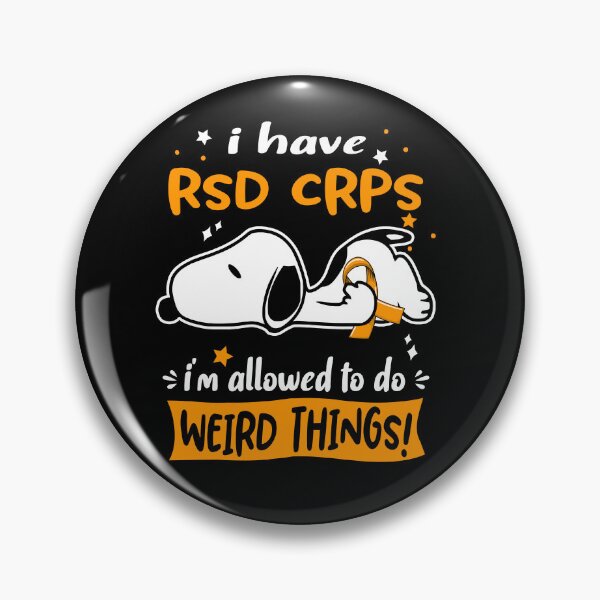 Item preview, I Have RSD CRPS I Am Allowed To Do WEIRD THINGS!  designed and sold by Wlsnpeggy.