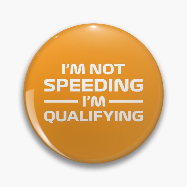 Item preview, I'm Not Speeding, I'm Qualifying V2 (Orange) designed and sold by FilipeFerreira.