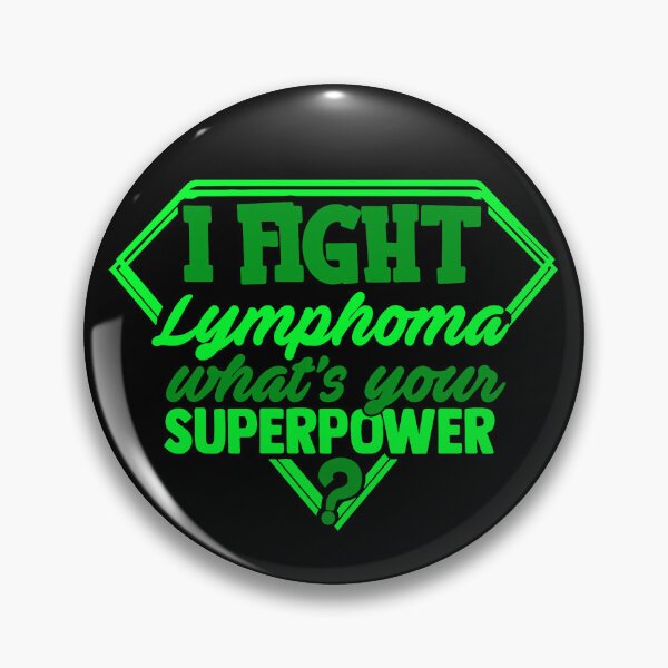 Item preview, I Fight Lymphoma What's Your Superpower designed and sold by Kohend.