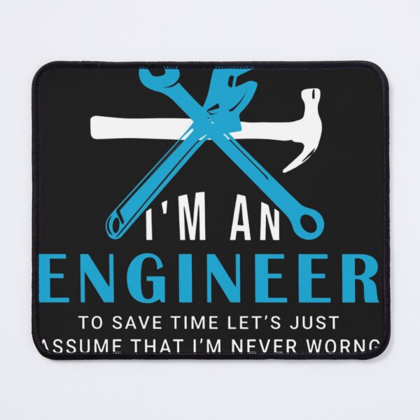 Item preview, I'm an Engineer to save time just assume I'm always right T-shirt designed and sold by Goraty2020.