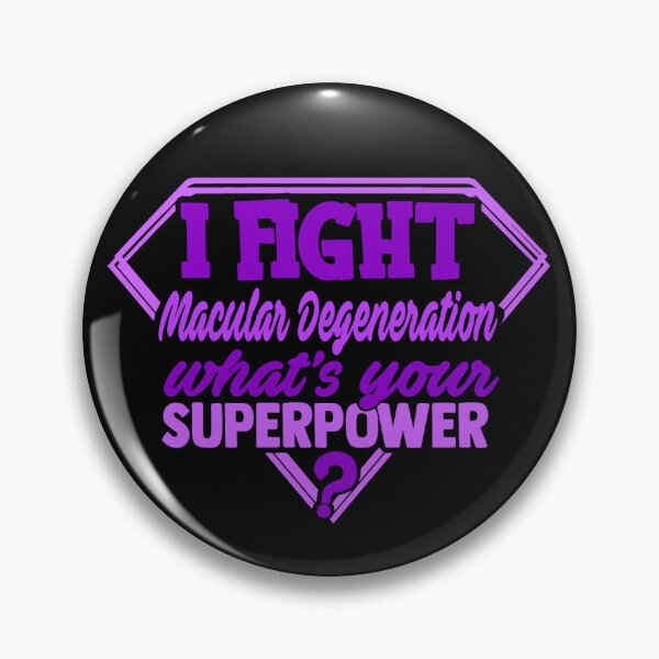 Item preview, I Fight Macular Degeneration What's Your Superpower designed and sold by Kohend.