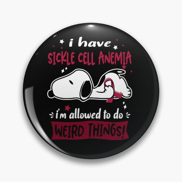Item preview, I Have Sickle Cell Anemia I Am Allowed To Do WEIRD THINGS!  designed and sold by Wlsnpeggy.