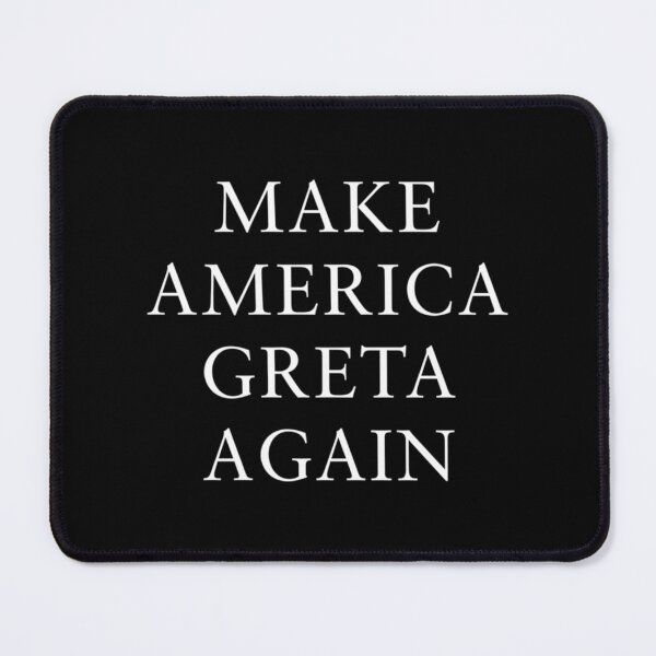 Item preview, Make America Greta Again designed and sold by HappyTeaShirt.