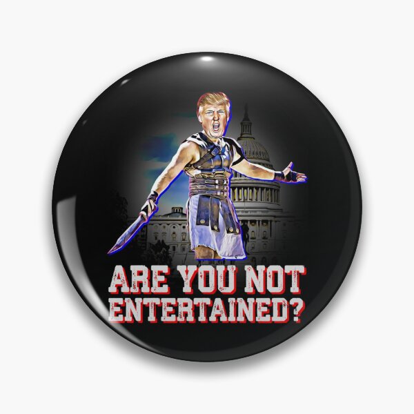 Item preview, Trump Are You Not Entertained   designed and sold by HappyTeaShirt.