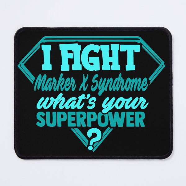 Item preview, I Fight Marker X Syndrome What's Your Superpower designed and sold by Kohend.
