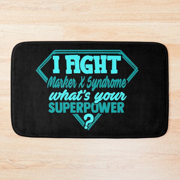 Item preview, I Fight Marker X Syndrome What's Your Superpower designed and sold by Kohend.