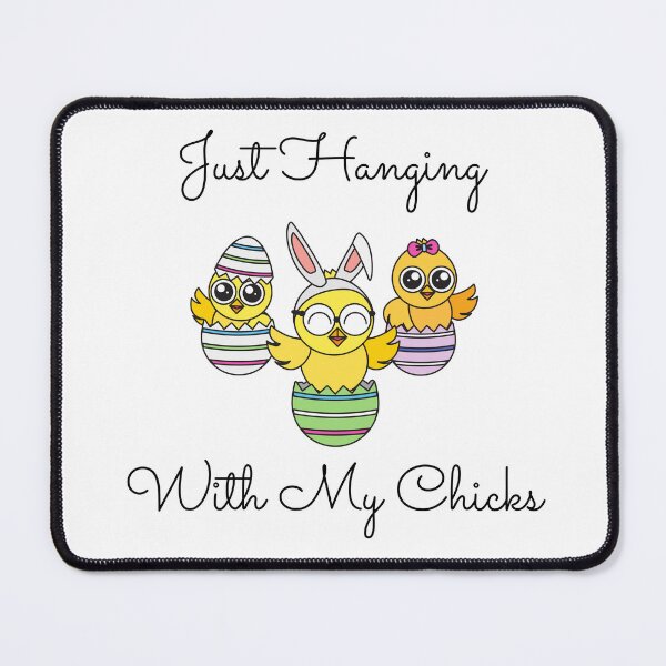 Item preview, Just Hanging Out With My Chicks. Cute Little Chicks in Easter Eggs. Perfect for an Easter Basket Stuffer. Happy Easter Gift designed and sold by That Cheeky Tee.